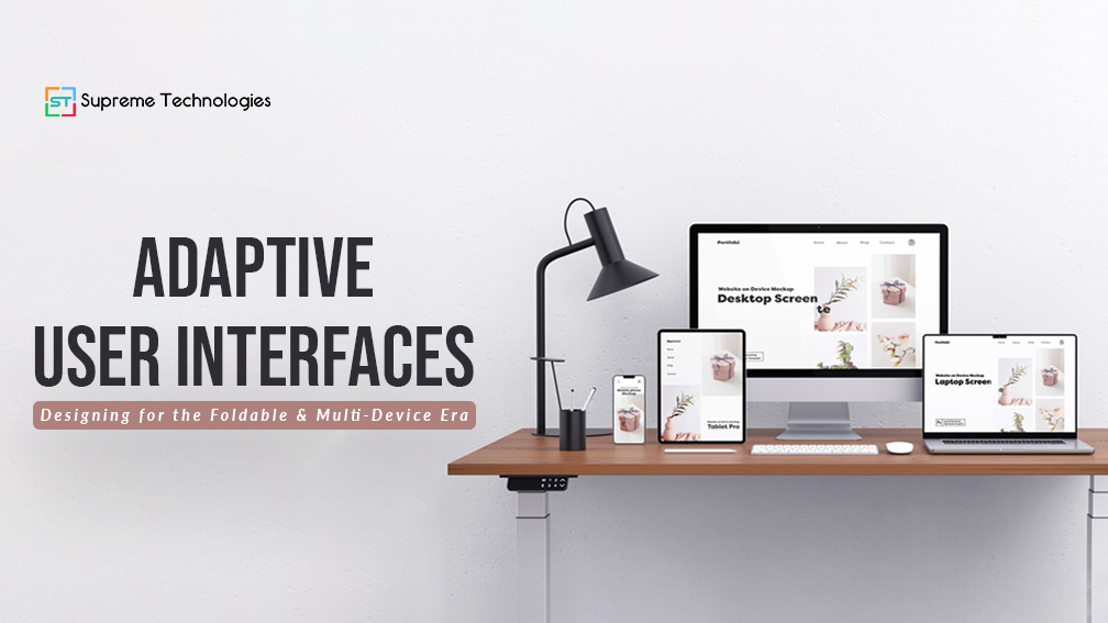 Adaptive User Interfaces: Crafting Experiences for the Foldable Multi-Device Era