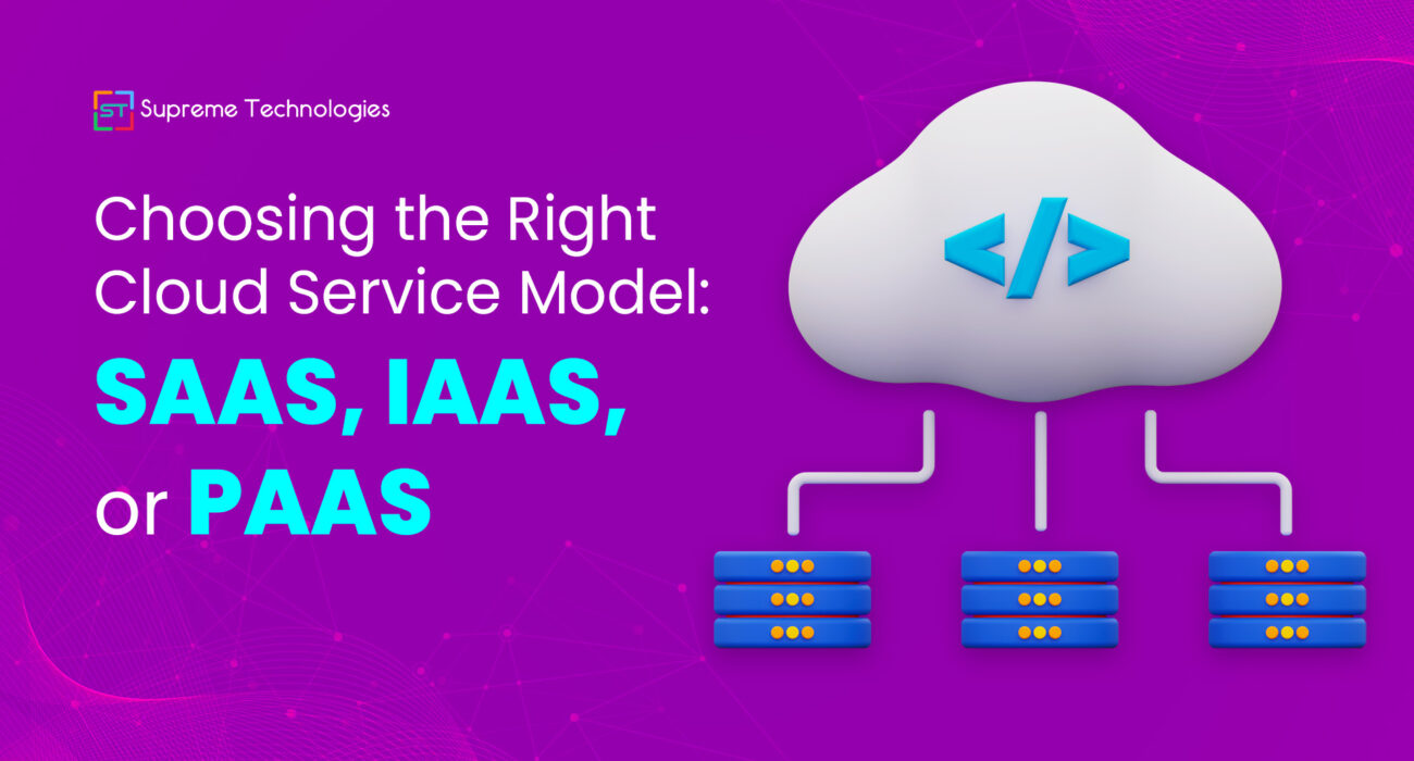 Choosing the right Cloud Computing Service Model Saas Iaas Paas