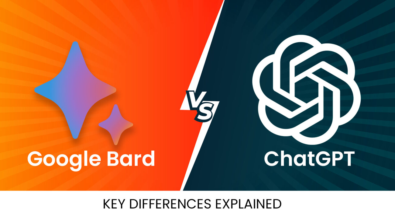 Google Bard vs ChatGPT Key Differences Explained